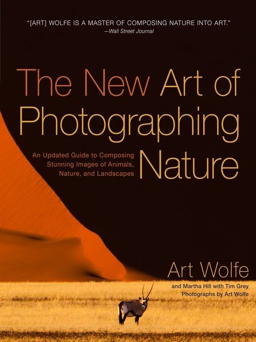 Title details for The New Art of Photographing Nature by Art Wolfe - Available
